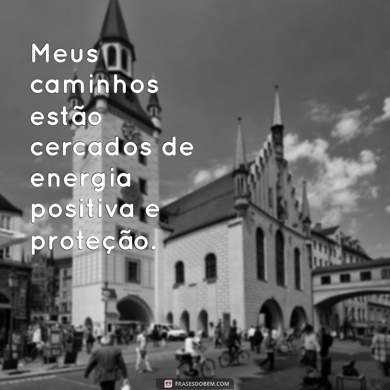 Frases Poderosas de Livramento e Proteção para Atraír Energias Positivas 