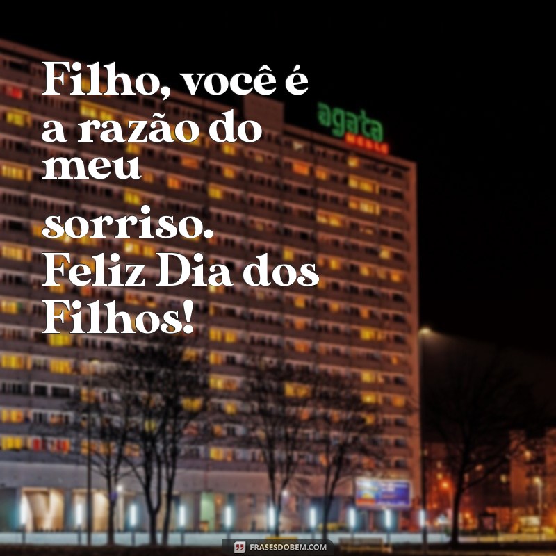 Celebre o Dia dos Filhos: Mensagens e Frases Inspiradoras para Comemorar 