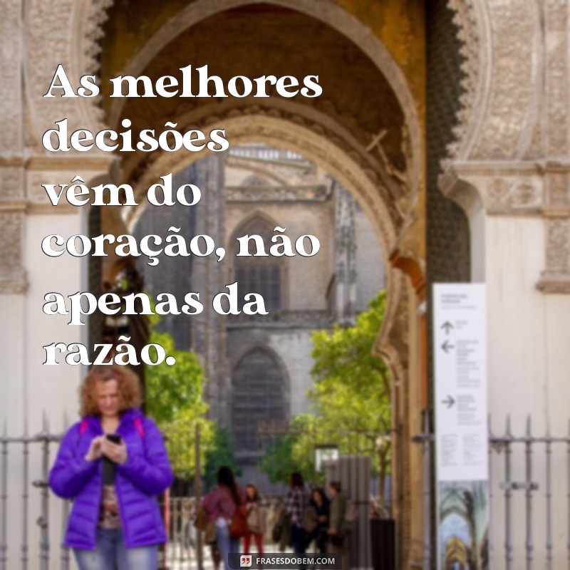 Frases Inspiradoras para Tomar Decisões com Confiança 