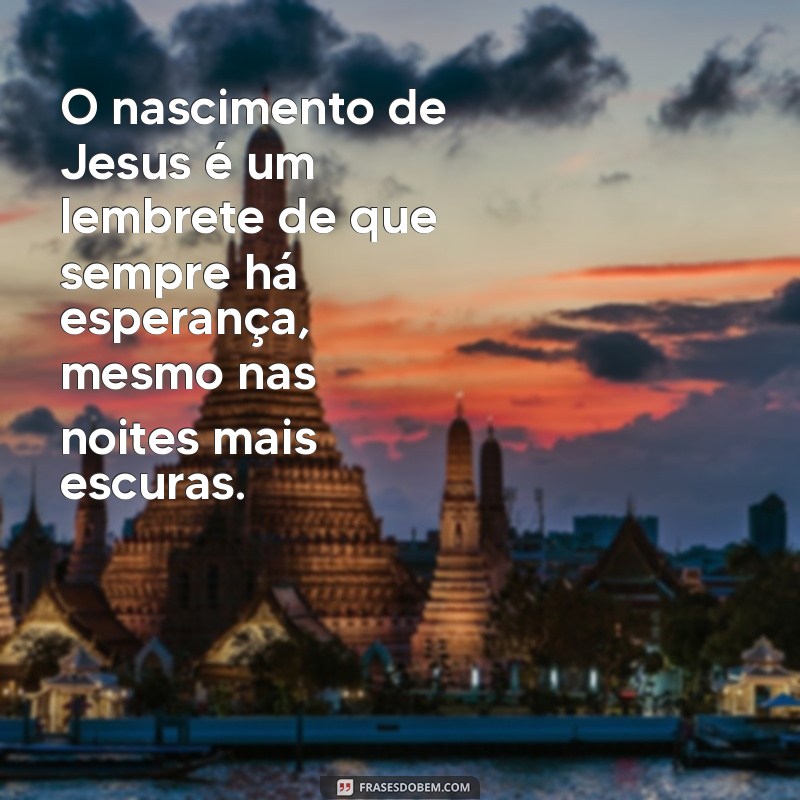 Mensagem de Natal: Celebre o Nascimento de Jesus com Amor e Esperança 