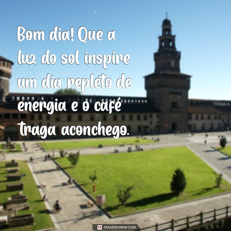 Bom Dia: Como Aproveitar o Sol e o Café para Começar o Dia com Energia 