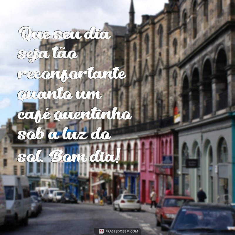 Bom Dia: Como Aproveitar o Sol e o Café para Começar o Dia com Energia 