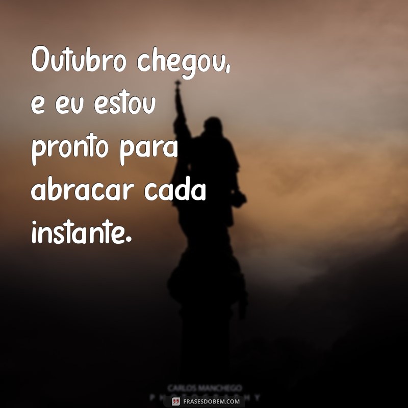 Frases Inspiradoras para Celebrar a Chegada de Outubro 