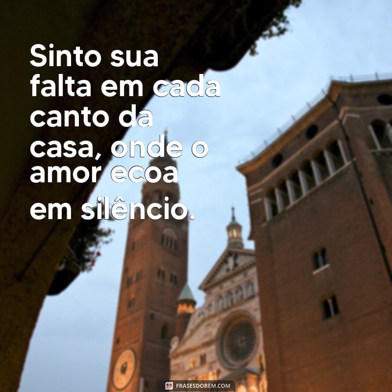 Frases de Amor para Expressar Saudades e Superar a Distância 