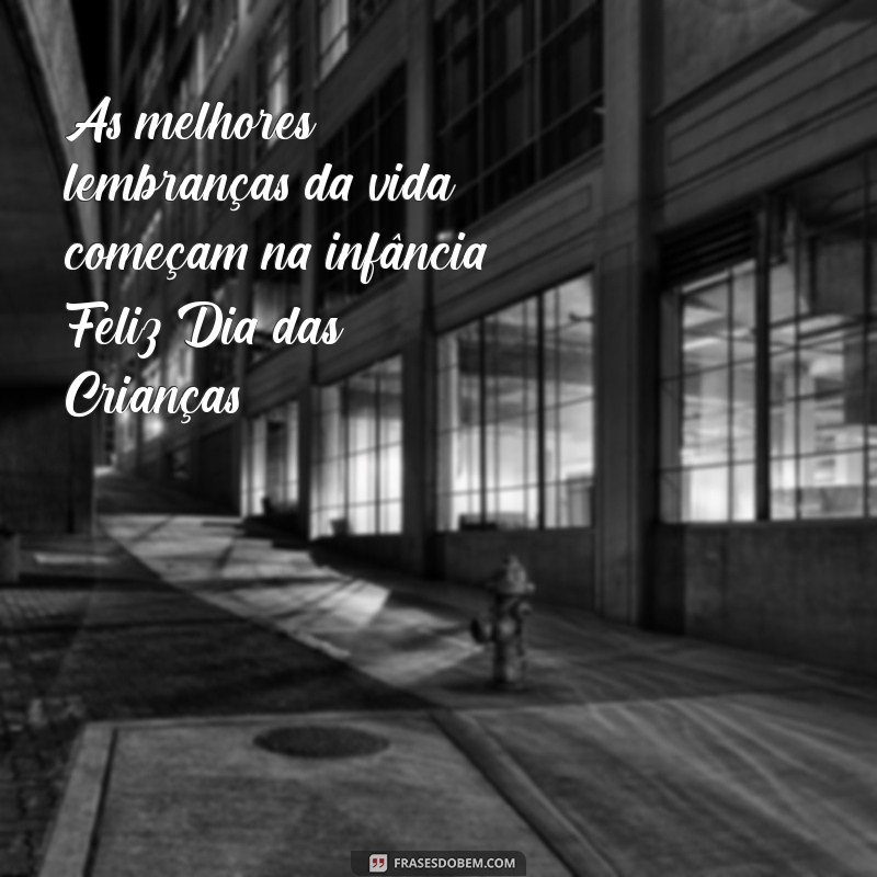 Frases Inspiradoras para Celebrar o Dia das Crianças 