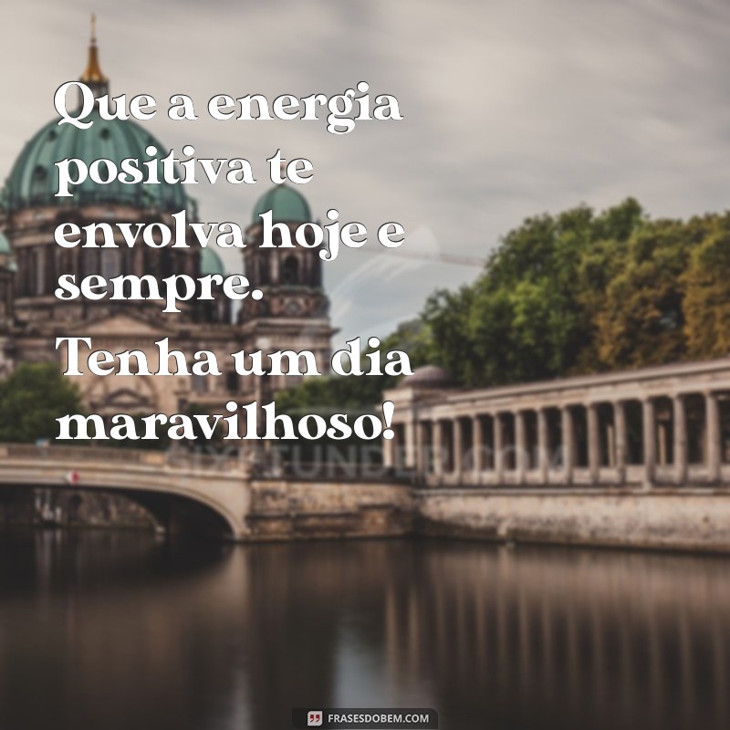 Frases de Bom Dia Incríveis para Encantar Alguém Especial 