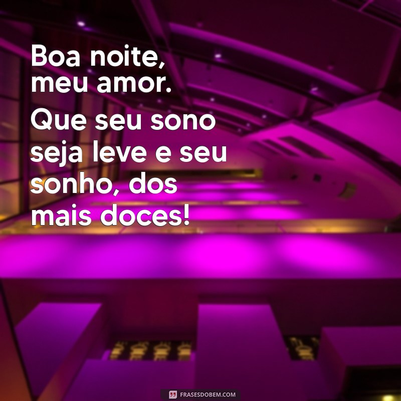 coração boa noite amor Boa noite, meu amor. Que seu sono seja leve e seu sonho, dos mais doces! ❤️