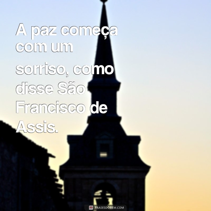 Conheça as mais inspiradoras frases do Dia de São Francisco de Assis 