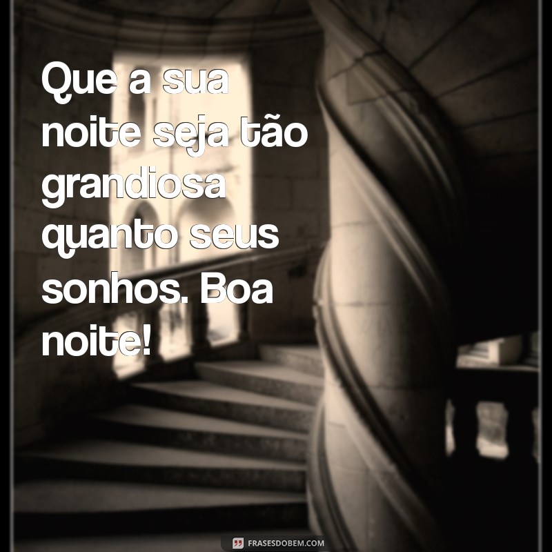 Frases Inspiradoras para uma Boa Noite: Encontre Motivação para Amanhã 