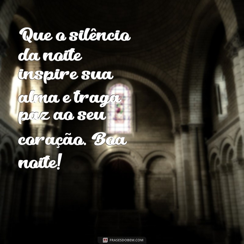 Frases Inspiradoras para uma Boa Noite: Encontre Motivação para Amanhã 