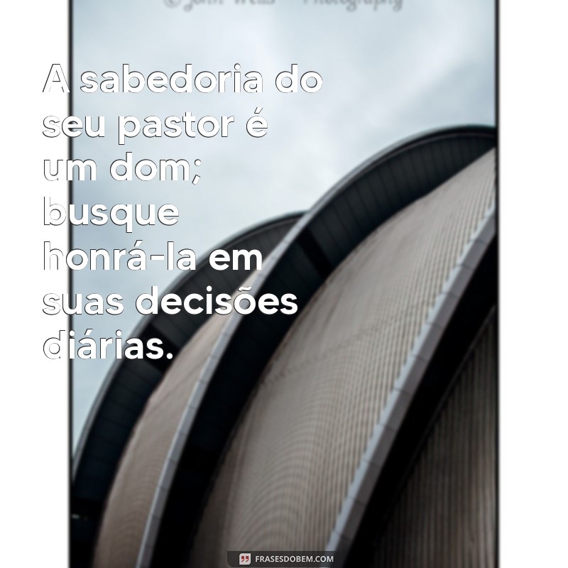 Versículos Inspiradores para Honrar Seu Pastor: Mensagens de Gratidão e Respeito 