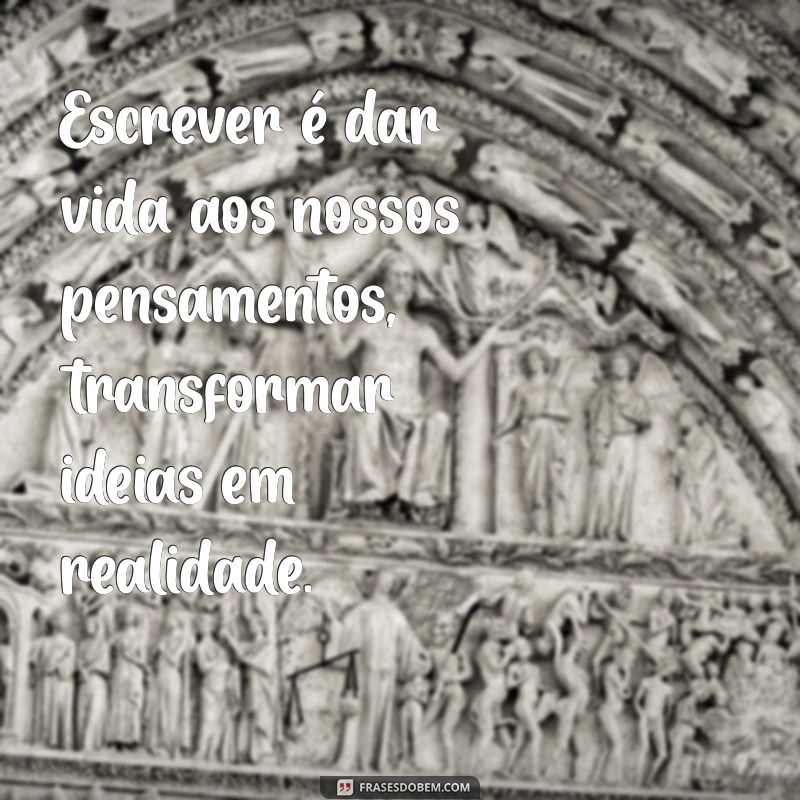 Frases Inspiradoras sobre Leitura e Escrita para Estimular sua Criatividade 