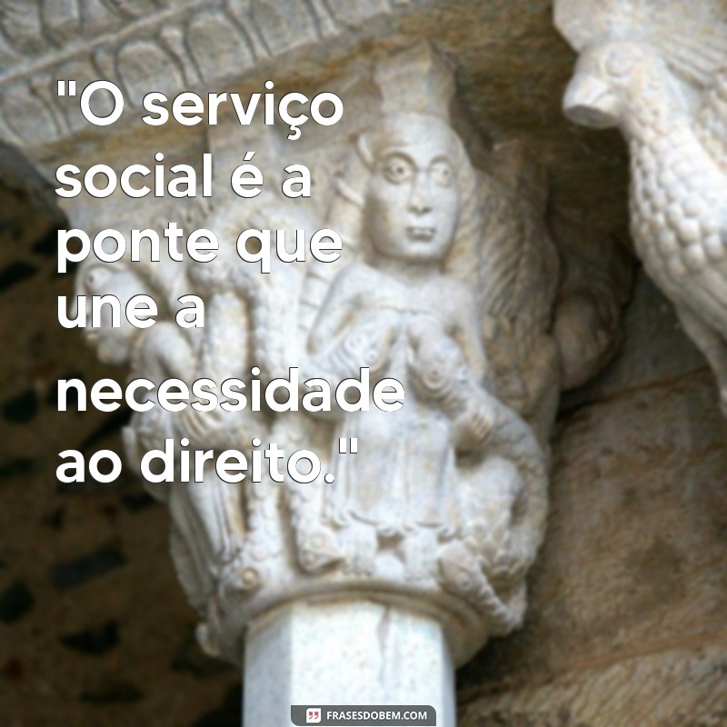 frases serviço social 