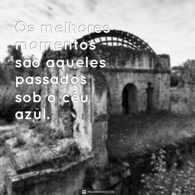 Frases Inspiradoras para Legendar Suas Fotos na Natureza 