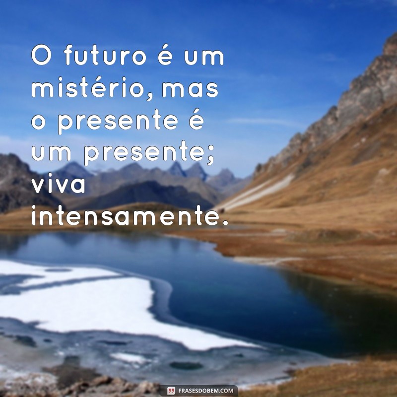 10 Dicas para Viver a Vida Intensamente e Aproveitar Cada Momento 