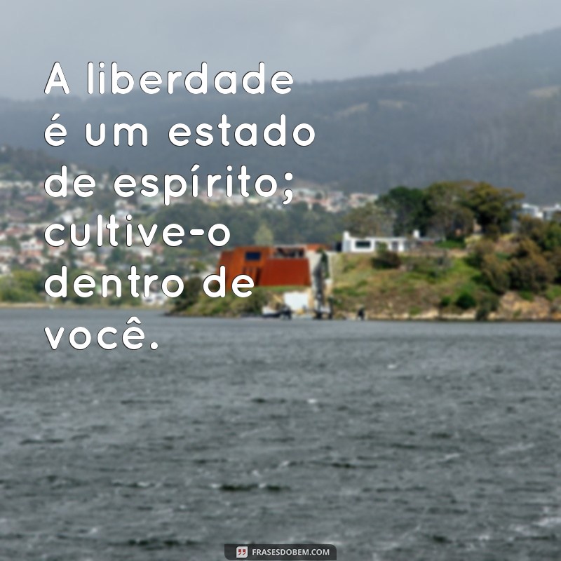 Mensagem de Libertação: Encontre a Sua Liberdade Interior 