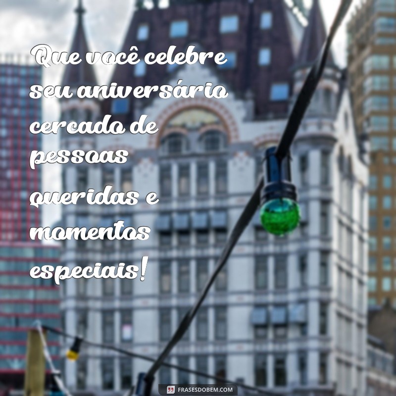 Mensagens de Feliz Aniversário: Transmita Carinho e Amor em Cada Palavra 