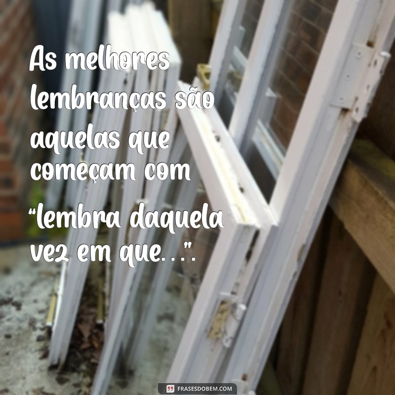 Frases Divertidas para Celebrar a Amizade Louca 