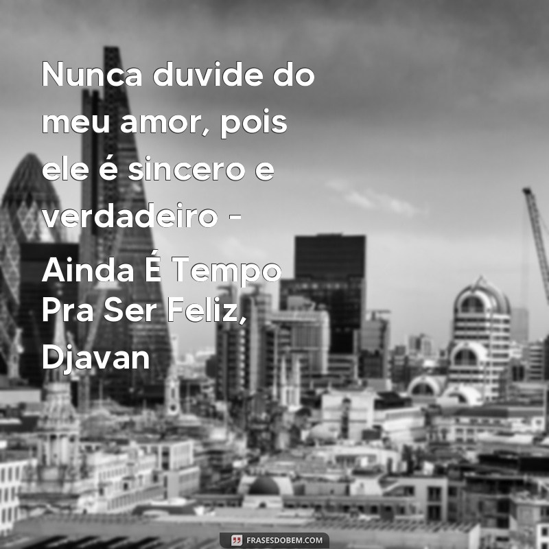 Descubra as melhores frases de amor em letras de músicas para se declarar 