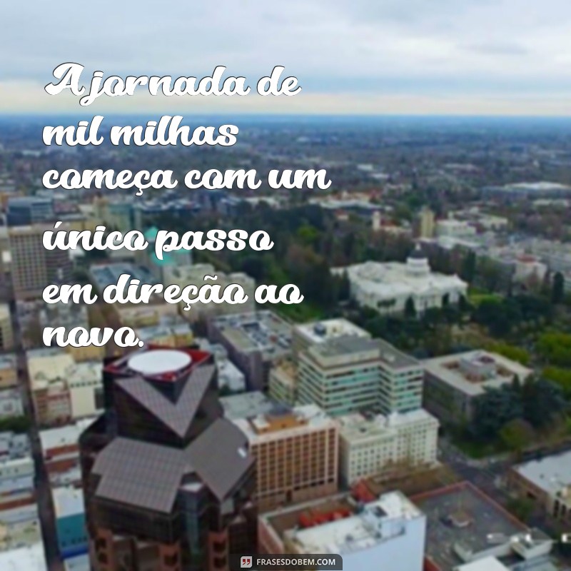 Frases Inspiradoras para um Recomeço de Vida Transformador 