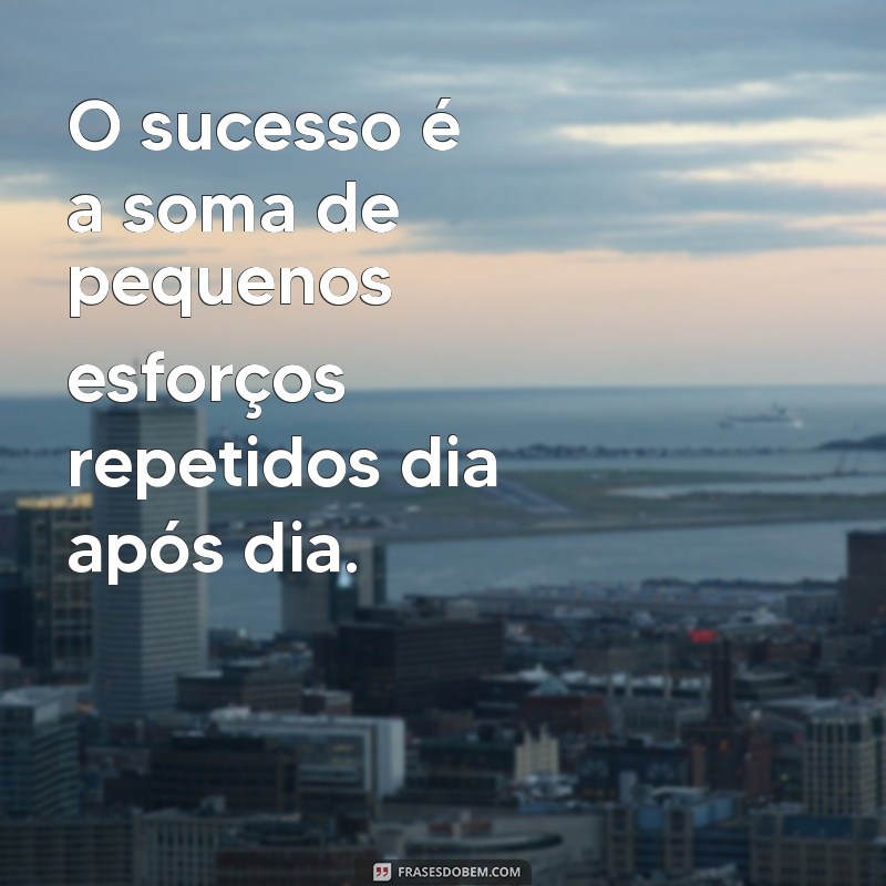 Frases Inspiradoras de Determinação para Transformar Sua Vida 