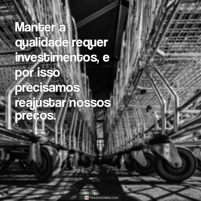 Frases Criativas para Comunicar Reajuste de Preço com Transparência 