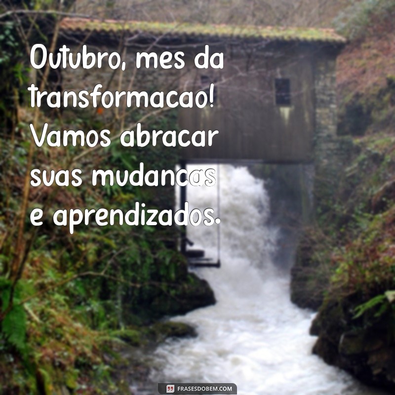 Bem-vindo Outubro: Celebre o Mês com Inspiração e Renovação 