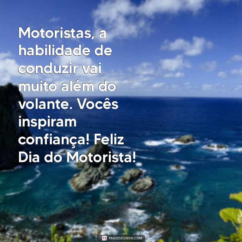 Feliz Dia do Motorista: Mensagens e Homenagens Inspiradoras para Celebrar 