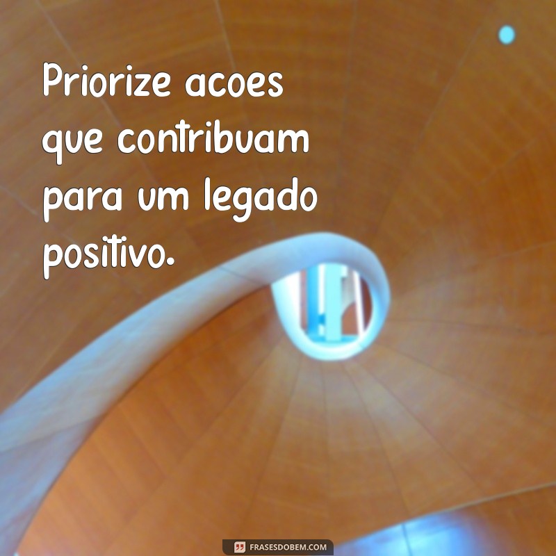 Descubra Como Definir Suas Prioridades na Vida: Mensagens Inspiradoras para Transformar Seu Dia a Dia 