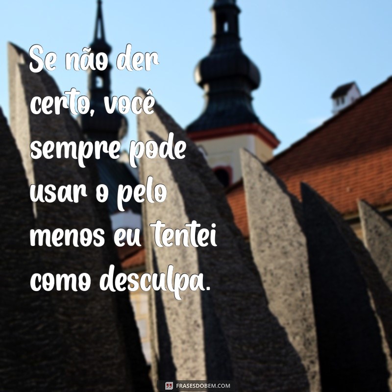 Frases Motivacionais Irônicas: Humor e Inspiração para o Seu Dia 