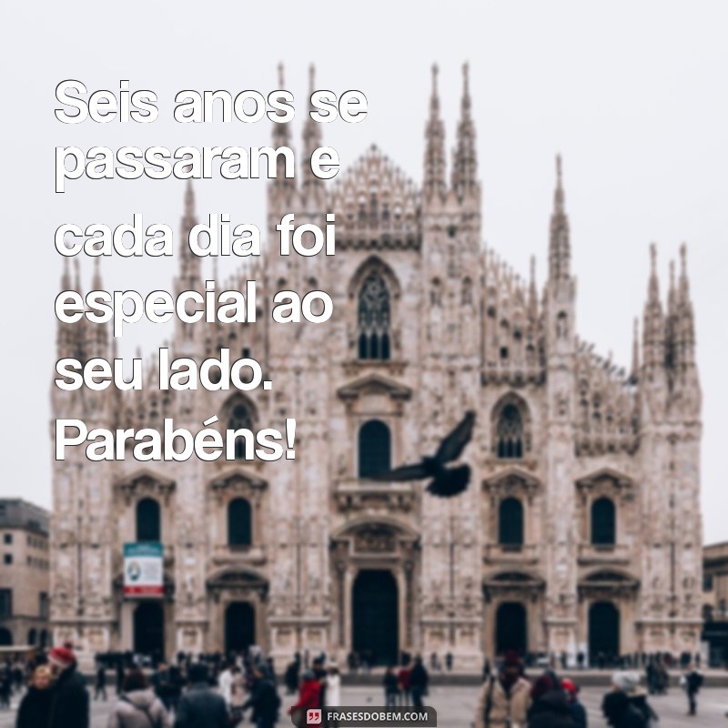 Feliz 6 Anos, Meu Filho: Mensagens e Frases para Celebrar Seu Aniversário 