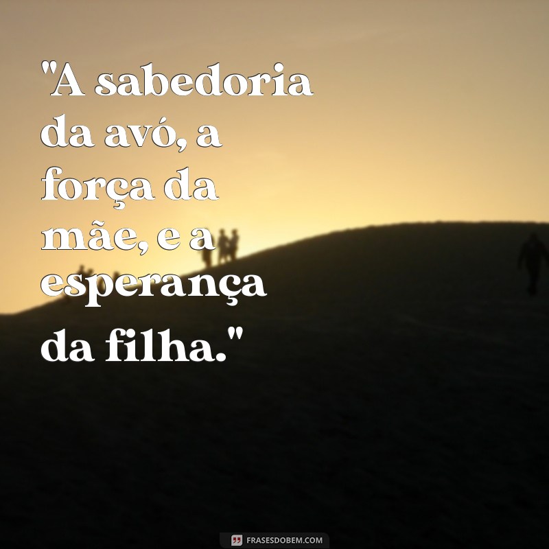 3 gerações frases 