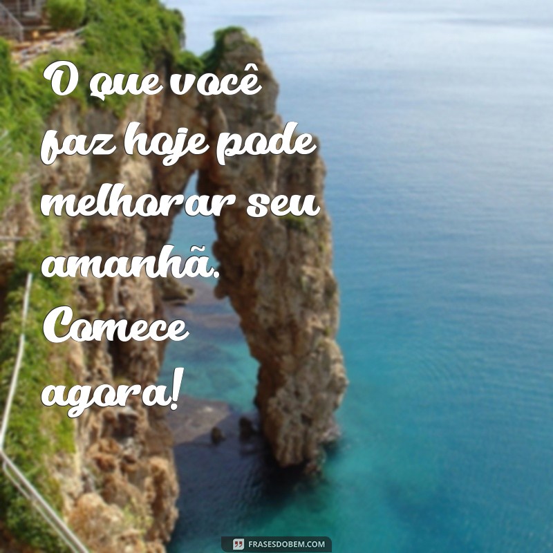 Frases Inspiradoras para Começar a Semana com Motivação 