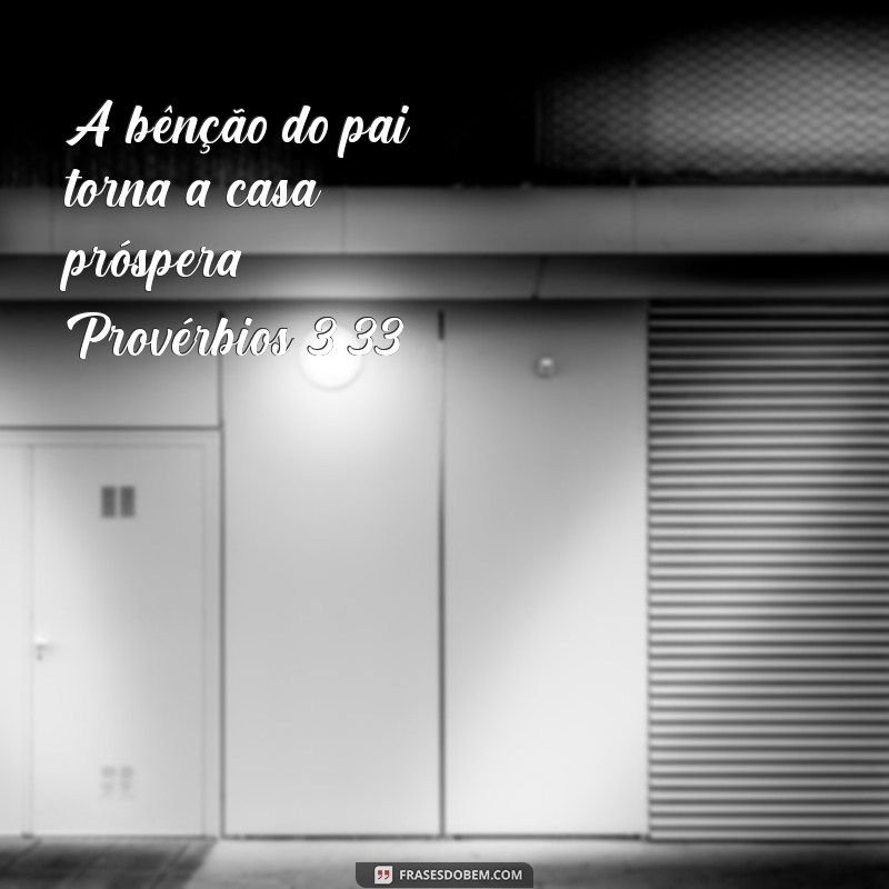 Frases Bíblicas Inspiradoras para Celebrar o Dia dos Pais 