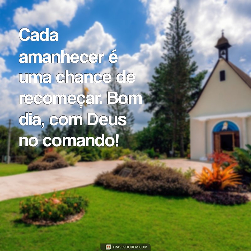 Bom Dia: Como Deixar Deus no Comando do Seu Dia 