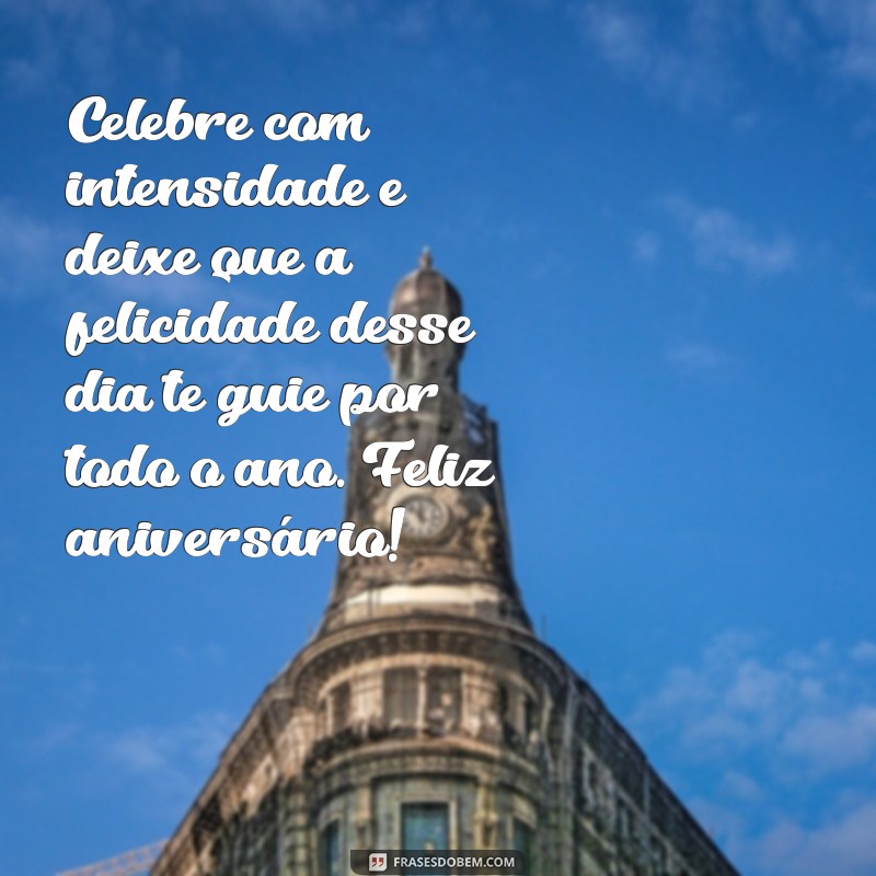 Frases Inspiradoras para Desejar um Feliz Aniversário: Celebre com Palavras 