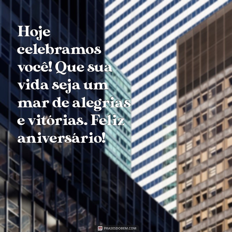 Frases Inspiradoras para Desejar um Feliz Aniversário: Celebre com Palavras 