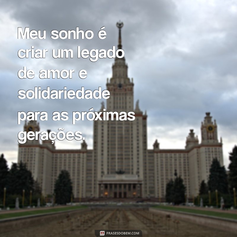 Transforme Seu Maior Sonho em Palavras: Frases Inspiradoras para Te Motivar 