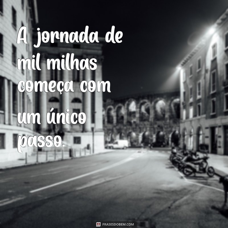 Frases Motivacionais Poderosas para Inspirar seu Dia 