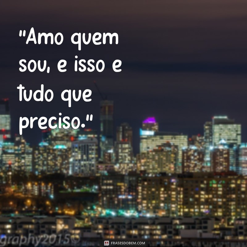 frases de amor próprio para foto 