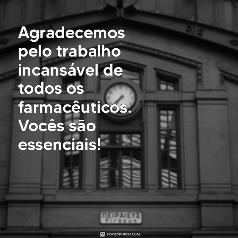 Celebre o Dia do Farmacêutico: Mensagens Inspiradoras e Homenagens 