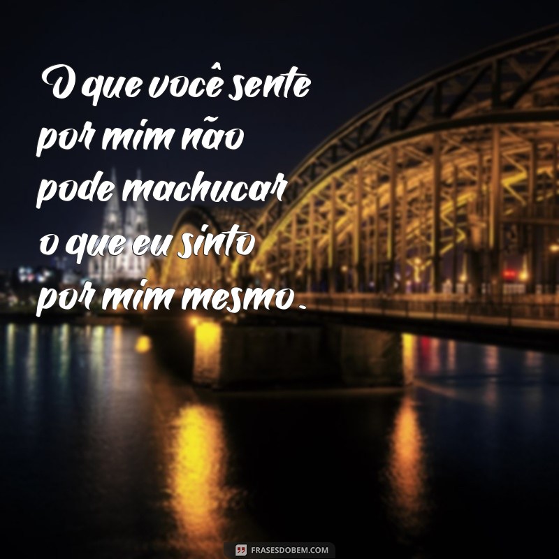 Como Lidar com o Desprezo: Frases Poderosas para Superar Relações Tóxicas 