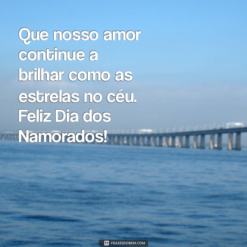 Frases Românticas para Celebrar o Dia dos Namorados com Amor 