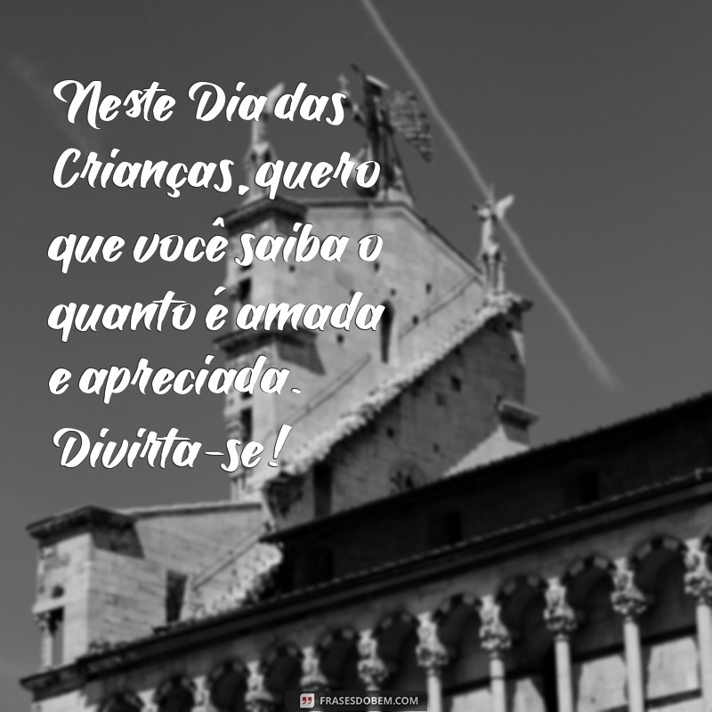 Mensagens Incríveis para Encantar Sua Filha no Dia das Crianças 