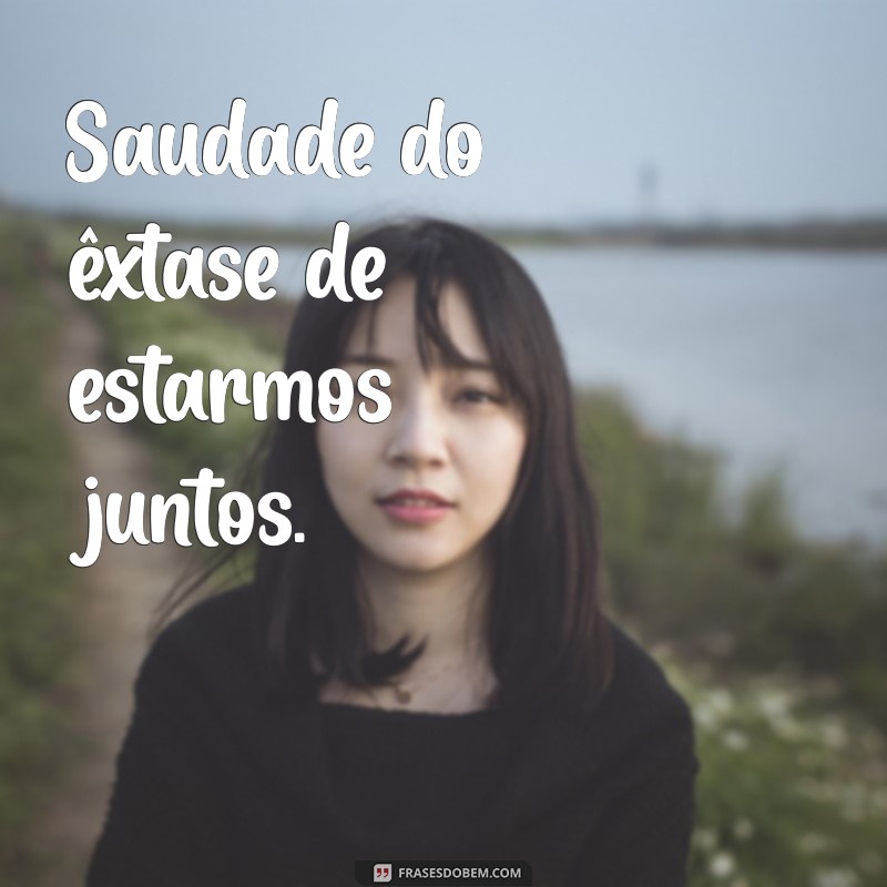 Saudade de Fazer Amor: Como Reviver a Intimidade e a Conexão Emocional 