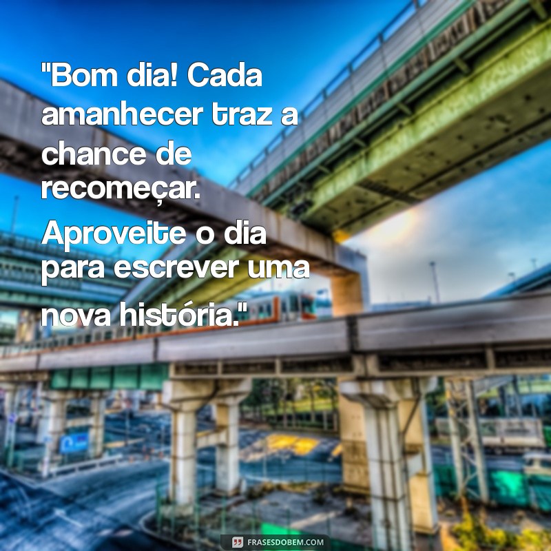 bom dia com recomeço 