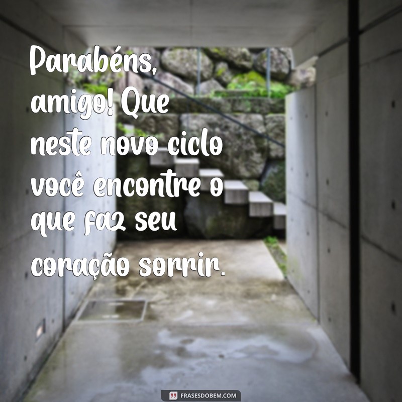 Mensagens Criativas para Desejar um Feliz Aniversário a um Amigo Especial 