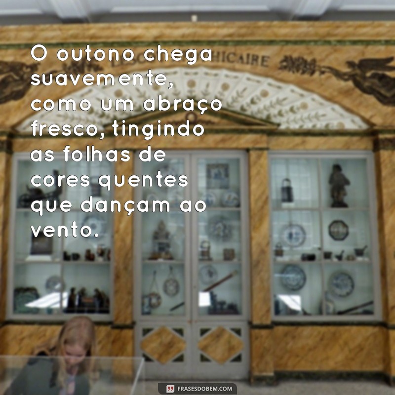 texto sobre o outono O outono chega suavemente, como um abraço fresco, tingindo as folhas de cores quentes que dançam ao vento.