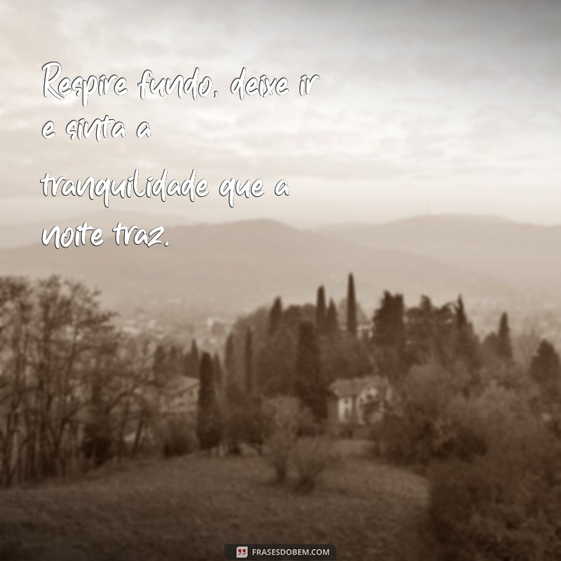 Frases Inspiradoras para Refletir no Fim do Dia 