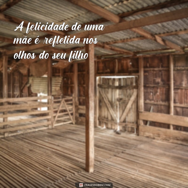 Frases Inspiradoras sobre Maternidade: Reflexões para Celebrar a Experiência Materna 